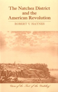 Cover Natchez District and the American Revolution