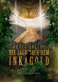 Cover Die Jagd nach dem Inkagold