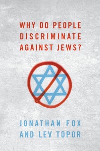Cover Why Do People Discriminate against Jews?