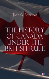 Cover The History of Canada under the British Rule