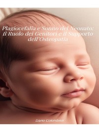 Cover Plagiocefalia e Sonno del Neonato: Il Ruolo dei Genitori e il Supporto dell’Osteopatia