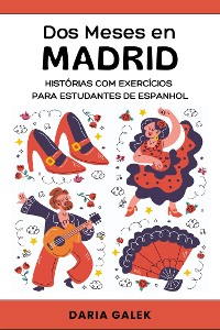 Cover Dos Meses en Madrid: Histórias com Exercícios para Estudantes de Espanhol