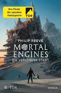 Cover Mortal Engines - Die verlorene Stadt