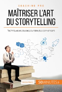 Cover Maîtriser l'art du storytelling