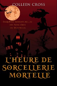 Cover L’heure de sorcellerie mortelle