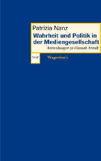 Cover Wahrheit und Politik in der Mediengesellschaft