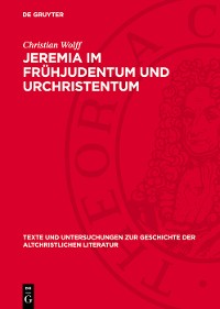 Cover Jeremia im Frühjudentum und Urchristentum