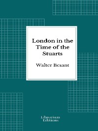 Cover London in the Time of the Stuarts - 1903- Illustrated Edition