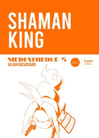 Cover Médiathèque 5 : Shaman King