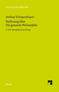 Cover Vorlesung über Die gesamte Philosophie oder die Lehre vom Wesen der Welt und dem menschlichen Geiste, 4. Teil