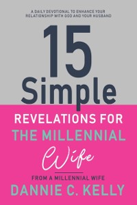 Cover 15 Simple Revelations for the Millennial Wife