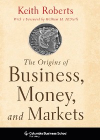 Cover The Origins of Business, Money, and Markets