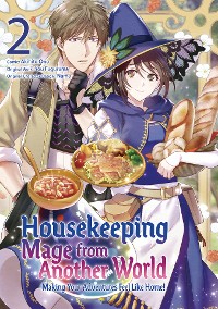 Cover Housekeeping Mage from Another World: Making Your Adventures Feel Like Home! (Manga) Vol 2