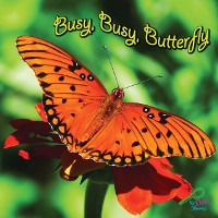 Cover Busy, Busy Butterfly