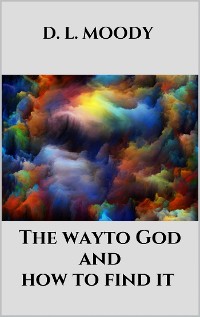 Cover The way to God and how to find it