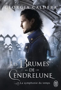 Cover Les Brumes de Cendrelune (Tome 2) - La symphonie du temps