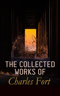 Cover The Collected Works of Charles Fort
