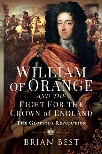 Cover William of Orange and the Fight for the Crown of England