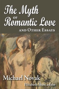 Cover Myth of Romantic Love and Other Essays