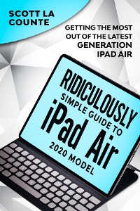 Cover The Ridiculously Simple Guide To iPad Air (2020 Model)