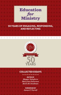 Cover Education for Ministry 50 Years of Engaging, Responding, and Reflecting