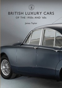 Cover British Luxury Cars of the 1950s and  60s