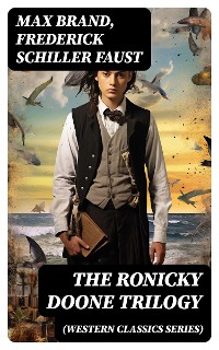 Cover THE RONICKY DOONE TRILOGY (Western Classics Series)