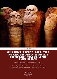 Cover Ancient Egypt and the Surrounding World: Contact, Trade, and Influence