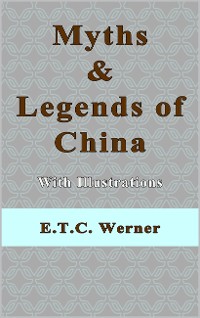 Cover Myths and Legends of China With Illustrations