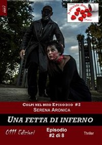 Cover Una fetta di inferno - Colpi nel buio ep. #2