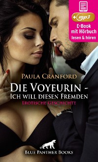 Cover Die Voyeurin - Ich will diesen Fremden | Erotik Audio Story | Erotisches Hörbuch