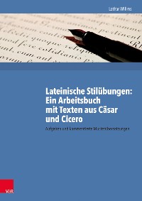Cover Lateinische Stilübungen: Ein Arbeitsbuch mit Texten aus Cäsar und Cicero