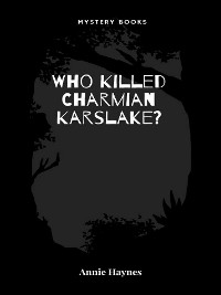Cover Who Killed Charmian Karslake?