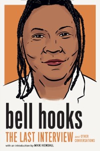 Cover bell hooks: The Last Interview