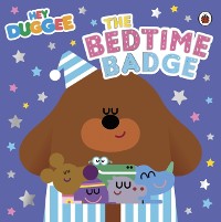 Cover Hey Duggee: The Bedtime Badge