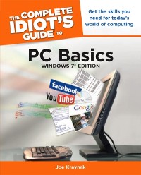 Cover The Complete Idiot''s Guide to PC Basics, Windows 7 Edition