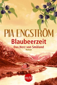 Cover Blaubeerzeit: Das Herz von Smaland