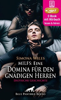 Cover MILFs: Eine Domina für den gnädigen Herren | Erotik Audio Story | Erotisches Hörbuch