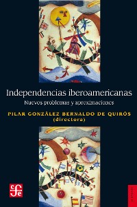 Cover Independencias iberoamericanas