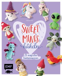 Cover Sweet Minis häkeln – 23 magische Fantasiewesen