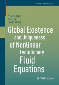 Cover Global Existence and Uniqueness of Nonlinear Evolutionary Fluid Equations