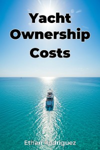 Cover Yacht Ownership Costs