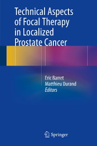 Cover Technical Aspects of Focal Therapy in Localized Prostate Cancer