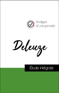 Cover Analyse d''une pensée : Deleuze (résumé et fiche de lecture plébiscités par les enseignants sur fichedelecture.fr)