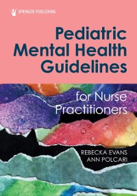 Cover Pediatric Mental Health Guidelines for Nurse Practitioners