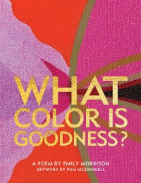 Cover What Color Is Goodness?