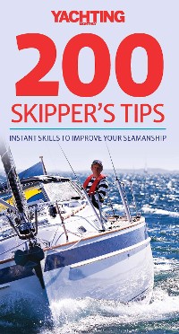 Cover Yachting Monthly's 200 Skipper's Tips