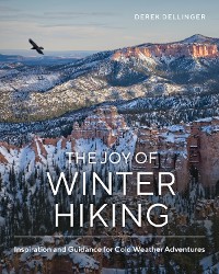 Cover The Joy of Winter Hiking: Inspiration and Guidance for Cold Weather Adventures