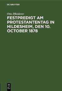 Cover Festpredigt am Protestantentag in Hildesheim, den 10. October 1878