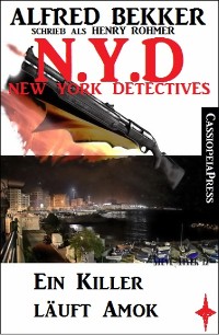 Cover Henry Rohmer N.Y.D. - Ein Killer läuft Amok (New York Detectives)